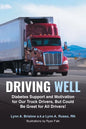 Driving Well: Diabetes Support and Motivation for Our Truck Drivers, But Could Be Great for All Drivers! - Paperback