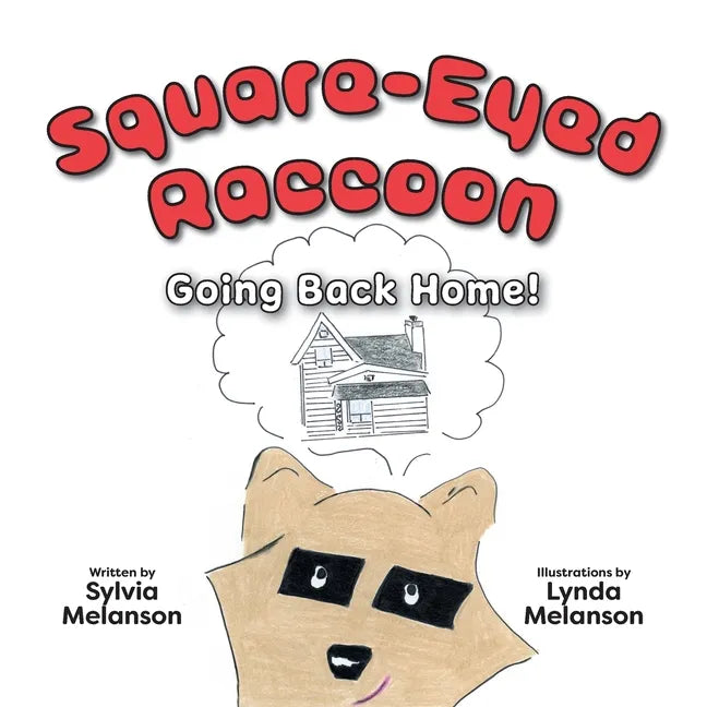 Square-Eyed Raccoon #2: Going Back Home! - Paperback