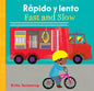 Rápido Y Lento / Fast and Slow - Board Book