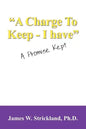 A Charge to Keep - I Have: A Promise Kept - Paperback