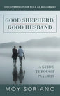 Good Shepherd, Good Husband: Discovering Your Role as a Husband - Hardcover