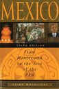 Mexico: From Montezuma to the Rise of the Pan, Third Edition - Paperback