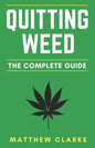 Quitting Weed: The Complete Guide - Paperback