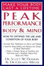Peak Performance: Body and Mind: How to Optimize the Use and Condition of Your Body - Paperback