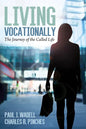 Living Vocationally: The Journey of the Called Life - Hardcover