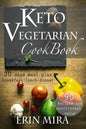 Keto Vegetarian Cookbook: 30 days meal plan, breakfast, lunch, dinner, 90 recipes with nutritional value - Paperback