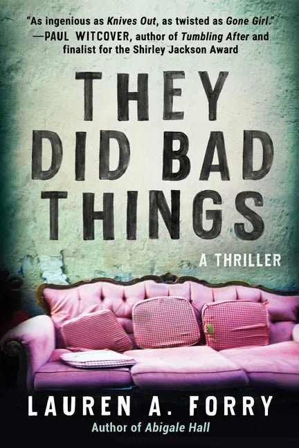They Did Bad Things: A Thriller - Paperback