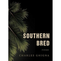 Southern Bred: Poems - Hardcover