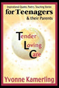 TLC for Teenagers & their Parents: Inspirational Quotes, Poetry, Touching Stories - Hardcover