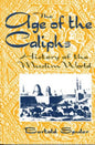 The Age of the Caliphs: History of the Muslim World - Paperback