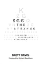 See The Strange: The Gospel According to Revelation - Paperback