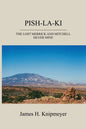Pish-La-KI: The Lost Merrick and Mitchell Silver Mine - Paperback