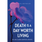 Death Is a Day Worth Living - Hardcover
