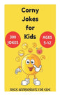Corny Jokes for Kids - Jokes Appropriate for Kids Ages 5-12 - Paperback