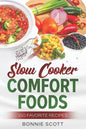 Slow Cooker Comfort Foods - Paperback