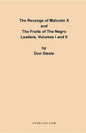 The Revenge of Malcolm X: The Fruits of the Negro Leaders, Volumes I and II - Paperback