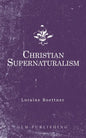 Christian Supernaturalism - Paperback