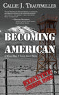 Becoming American: A World War II Young Adult Novel - Hardcover