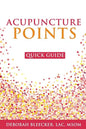 Acupuncture Points Quick Guide: Pocket Guide to the Top Acupuncture Points - Paperback