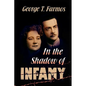 In the Shadow of Infamy - Hardcover