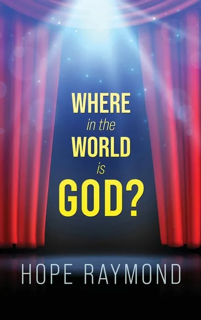 Where in the World is God? Humanity as Mirror - Hardcover