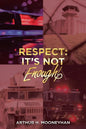 Respect: It's Not Enough! - Paperback