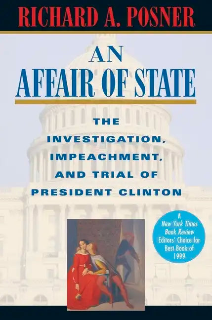 An Affair of State: The Investigation, Impeachment, and Trial of President Clinton - Paperback