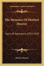 The Memoirs of Herbert Hoover: Years of Adventure, 1874-1920 - Paperback
