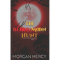 The Blood Moon Hunt: A Dark, Paranormal Romance - Paperback