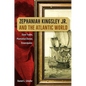 Zephaniah Kingsley Jr. and the Atlantic World: Slave Trader, Plantation Owner, Emancipator - Paperback