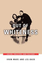 Out of Whiteness: Color, Politics, and Culture - Paperback