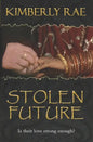Stolen Future: Is your love strong enough? - Paperback