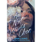 I Am Not Jessica Chen - Hardcover