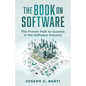 The Book on Software: The Proven Path to Success in the Software Industry - Paperback