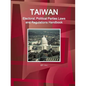 Taiwan Electoral, Political Parties Laws and Regulations Handbook - Strategic Information and Regulations - Paperback