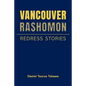 Vancouver Rashomon: Redress Stories - Paperback