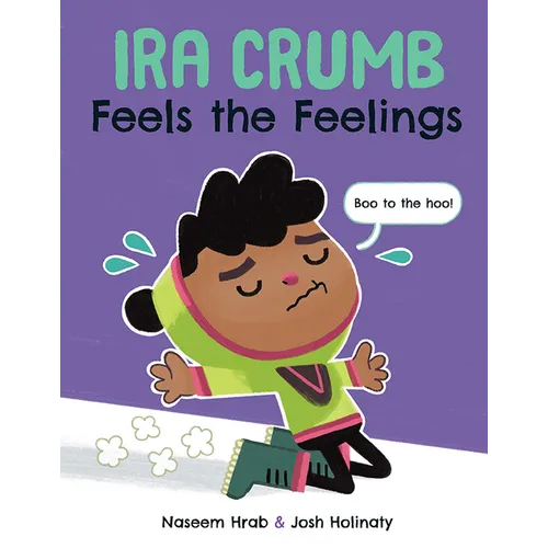 Ira Crumb Feels the Feelings - Hardcover