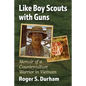 Like Boy Scouts with Guns: Memoir of a Counterculture Warrior in Vietnam - Paperback