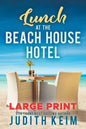 Lunch at The Beach House Hotel: Large Print Edition - Paperback