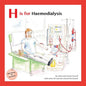 H is for Haemodialysis: With Notes for Parents and Professionals - Paperback