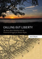 Calling Out Liberty: The Stono Slave Rebellion and the Universal Struggle for Human Rights - Paperback
