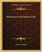 Mysticism and Human Life - Paperback