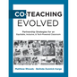 Co-Teaching Evolved: Partnership Strategies for an Equitable, Inclusive, and Tech-Powered Classroom (Create Collaborative Co-Teaching Partnerships) - Paperback