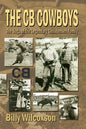 The CB Cowboys: The Saga of the Legendary Christensen Family - Paperback