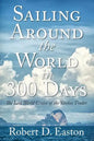 Sailing Around the World In 300 Days: The Last World Cruise of the Yankee Trader - Paperback
