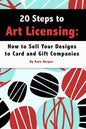 20 Steps to Art Licensing: How to Sell Your Designs to Greeting Card and Gift Companies - Paperback