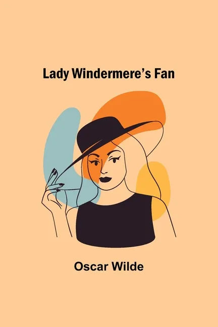 Lady Windermere's Fan - Paperback