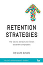 Retention Strategies: The key to attract and retain excellent employees - Paperback