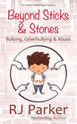 Beyond Sticks and Stones: Bullying, Cyberbullying and Abuse - Paperback