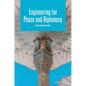 Engineering for Peace and Diplomacy - Paperback